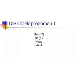die objektpronomen i