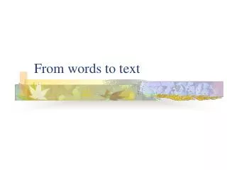 From words to text