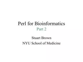 Perl for Bioinformatics Part 2