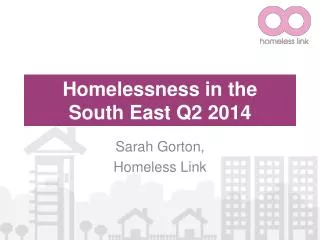 Homelessness in the South East Q2 2014