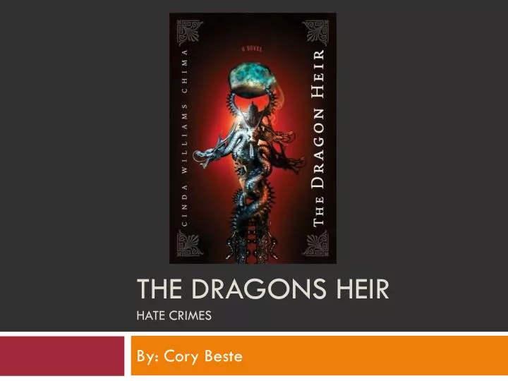 the dragons heir hate crimes