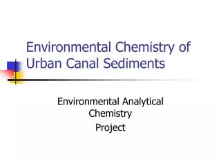 Environmental Chemistry of Urban Canal Sediments