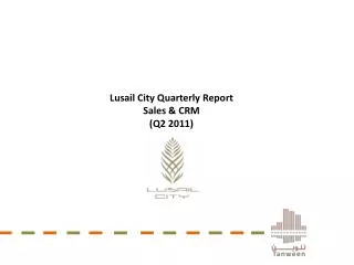 Lusail City Quarterly Report Sales &amp; CRM (Q2 2011)