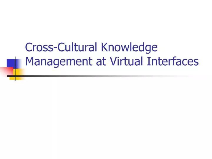 cross cultural knowledge management at virtual interfaces