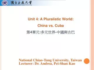 National Chiao-Tung University, Taiwan 		Lecturer: Dr. Andrea, Pei-Shan Kao