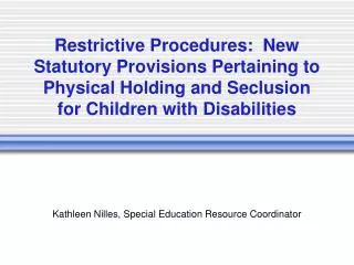 Kathleen Nilles, Special Education Resource Coordinator
