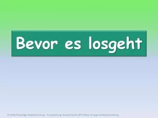 bevor es losgeht