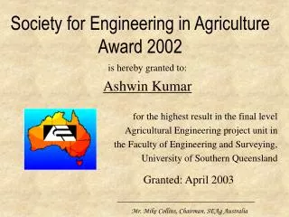 Society for Engineering in Agriculture Award 2002