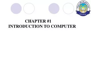 CHAPTER #1 INTRODUCTION TO COMPUTER