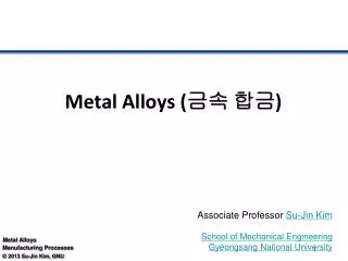 Metal Alloys ( ?? ?? )