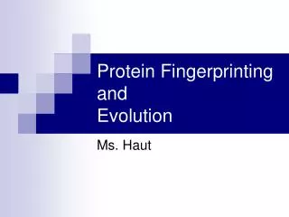 Protein Fingerprinting and Evolution