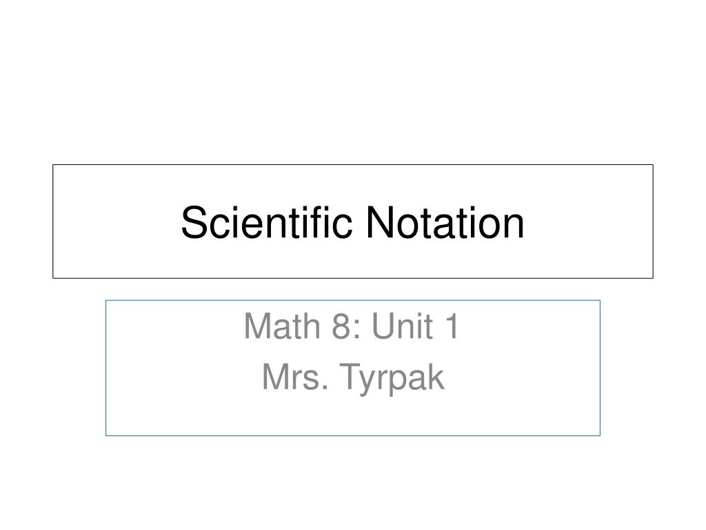 PPT - Scientific Notation PowerPoint Presentation, free download - ID ...
