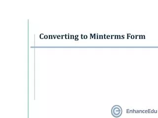 Converting to Minterms Form