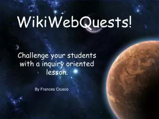 WikiWebQuests!