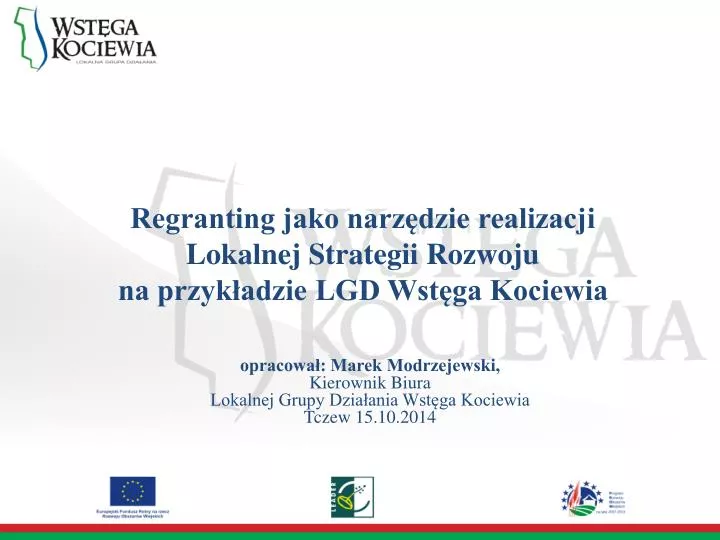 regranting jako narz dzie realizacji lokalnej strategii rozwoju na przyk adzie lgd wst ga kociewia