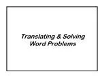 Translating &amp; Solving Word Problems - slide 1