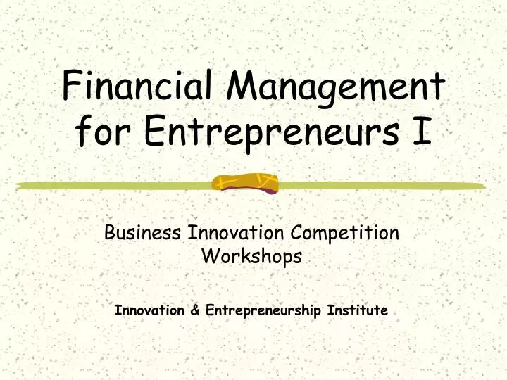 financial management for entrepreneurs i