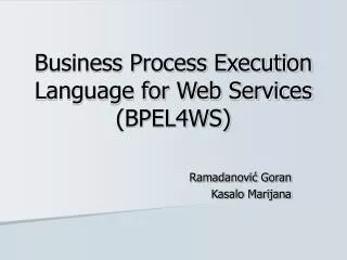 Business Process Execution Language for Web Services (BPEL4WS)