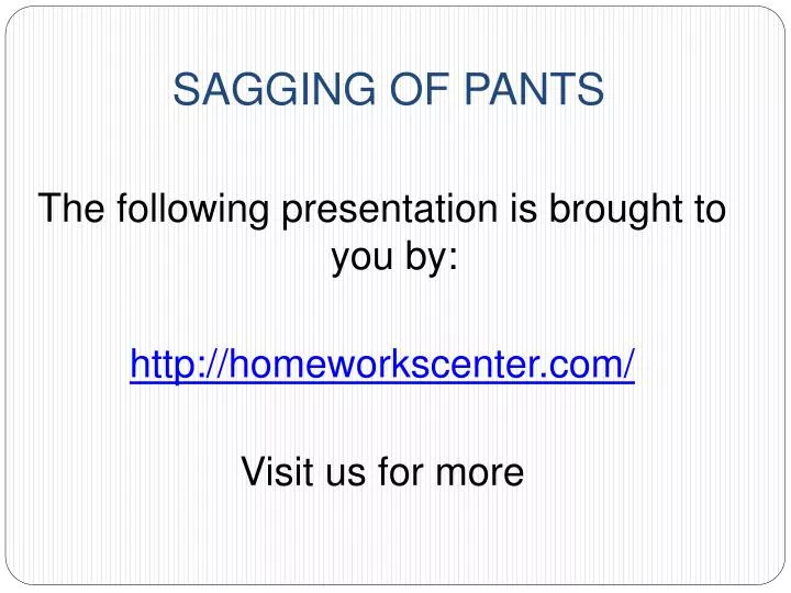 sagging of pants