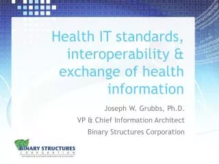 Health IT standards, interoperability &amp; exchange of health information