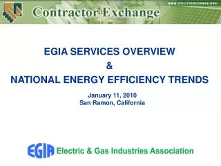 EGIA SERVICES OVERVIEW &amp; NATIONAL ENERGY EFFICIENCY TRENDS