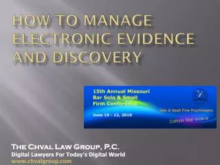 HOW TO MANAGE Electronic EVIDENCE AND discovery