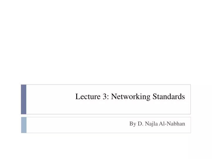 lecture 3 networking standards