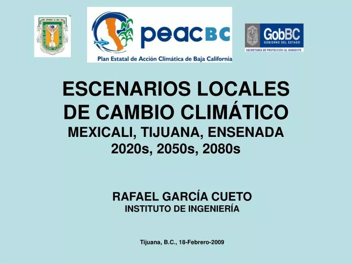 escenarios locales de cambio clim tico mexicali tijuana ensenada 2020s 2050s 2080s