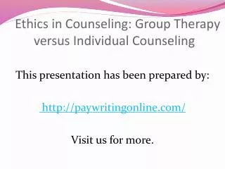Ethics in Counseling Group Therapy versus Individual Counsel