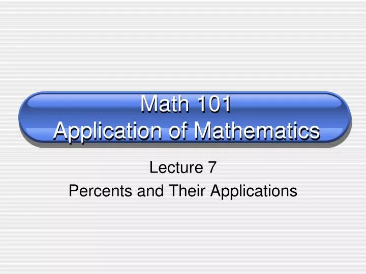 math 101 application of mathematics