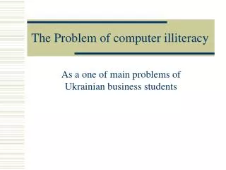 The Problem of computer illiteracy