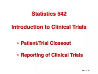 Statistics 542 Introduction to Clinical Trials