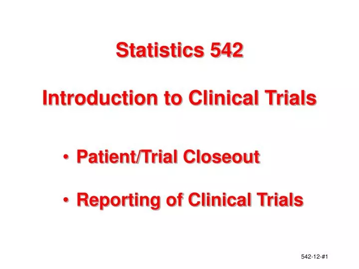 statistics 542 introduction to clinical trials