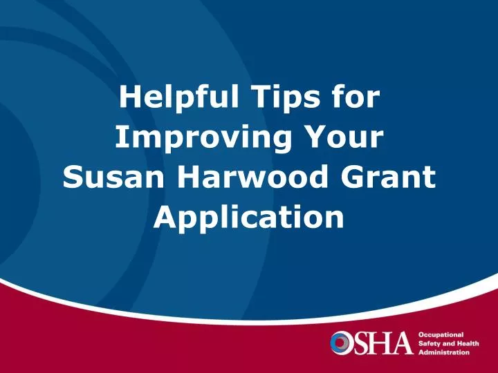 helpful tips for improving your susan harwood grant application