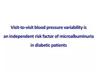 Systolic BP variability significantly predicts the development of microalbuminuria