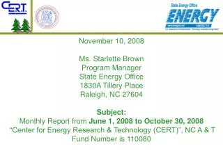November 10, 2008 Ms. Starlette Brown Program Manager State Energy Office 1830A Tillery Place