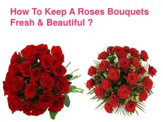 How to Keep a Rose Bouquet Fresh and Beautiful