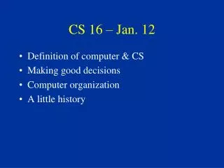 CS 16 – Jan. 12
