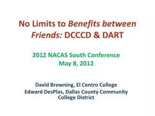No Limits to Benefits between Friends: DCCCD &amp; DART