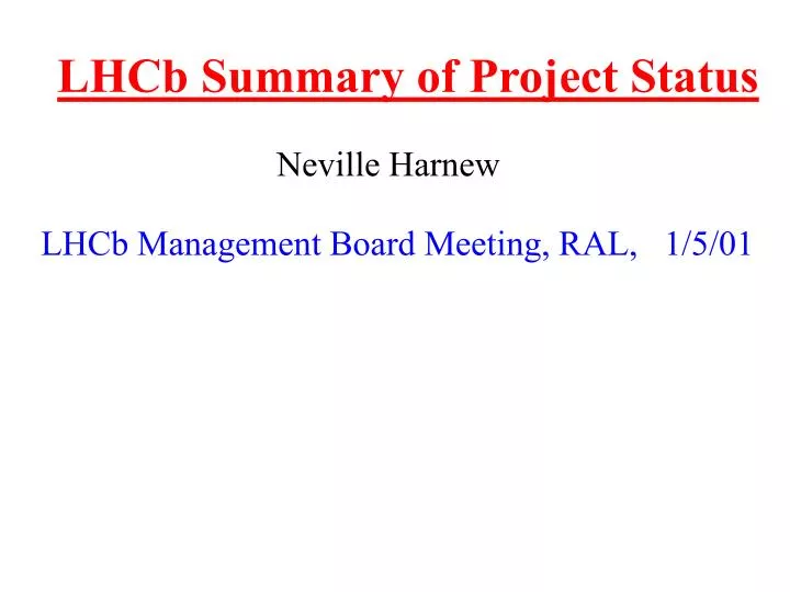 lhcb summary of project status