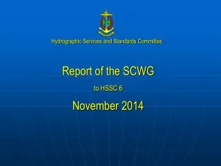 Report of the SCWG to HSSC 6 November 2014