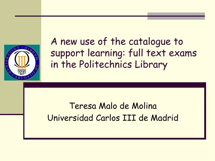 a new use of the catalogue to support learning full text exams in the politechnics library