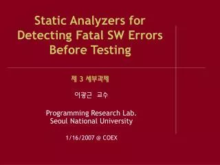Static Analyzers for Detecting Fatal SW Errors Before Testing ? 3 ????
