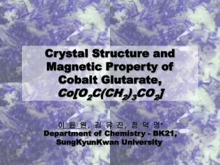 Crystal Structure and Magnetic Property of Cobalt Glutarate, Co[O 2 C(CH 2 ) 3 CO 2 ]