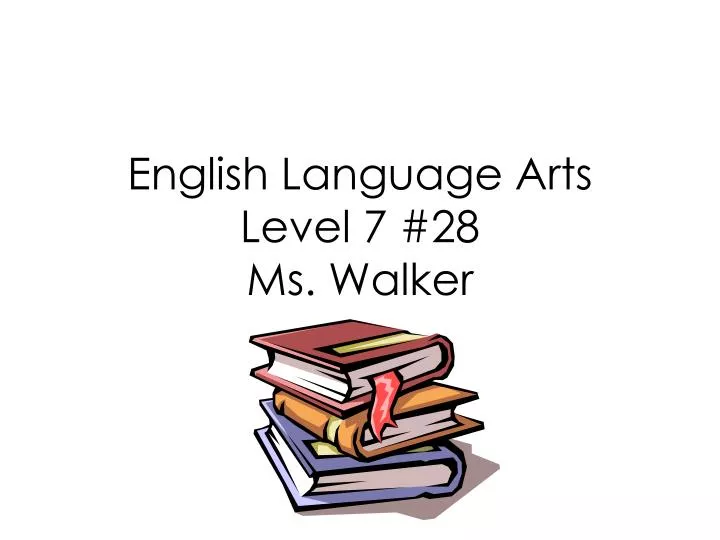 english language arts level 7 28 ms walker