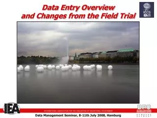 Data Entry Overview and Changes from the Field Trial