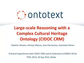 Large-scale Reasoning with a Complex Cultural Heritage Ontology (CIDOC CRM)