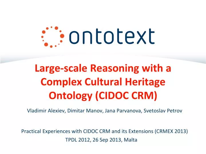 large scale reasoning with a complex cultural heritage ontology cidoc crm