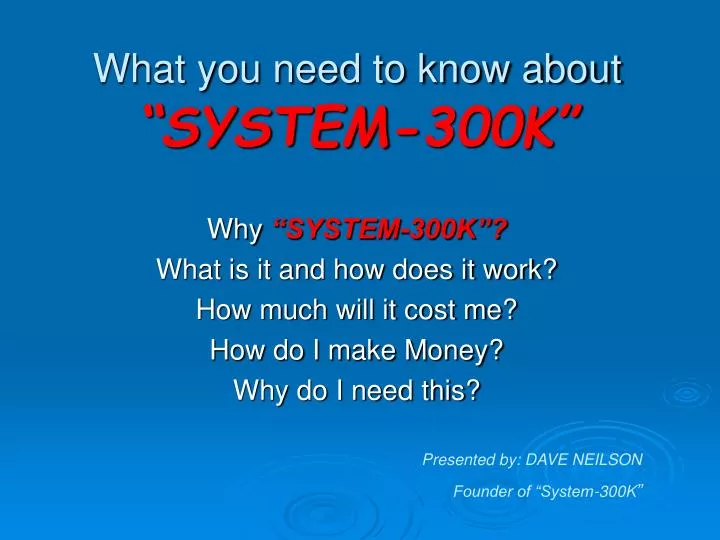 what you need to know about system 300k