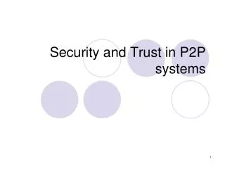 Security and Trust in P2P systems
